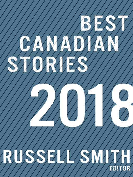 Title details for Best Canadian Stories 2018 by Russell Smith - Available
